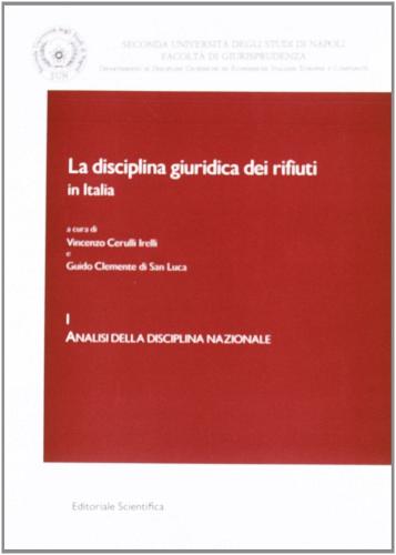 La disciplina giuridica dei rifiuti in Italia vol.1 edito da Editoriale Scientifica