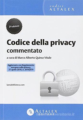 Codice della privacy commentato edito da Altalex