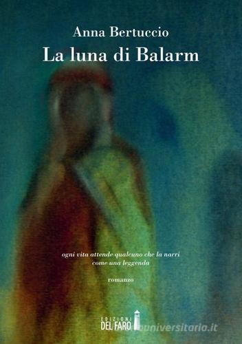 La luna di Balarm di Anna Bertuccio edito da Edizioni del Faro