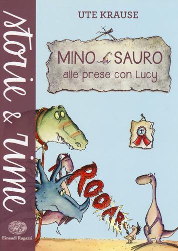 Mino Sauro alle prese con Lucy di Ute Krause edito da Einaudi Ragazzi