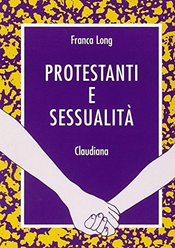 Protestanti e sessualità di Franca Long edito da Claudiana