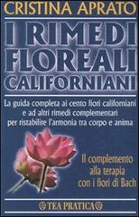 I rimedi floreali californiani di Cristina Aprato edito da TEA