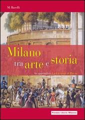 Milano tra arte e storia. In appendice: la Certosa di Pavia di M. Barelli edito da Meravigli