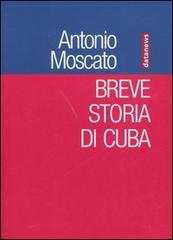 Breve storia di Cuba di Antonio Moscato edito da Datanews