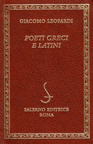 Poeti greci e latini di Giacomo Leopardi edito da Salerno Editrice