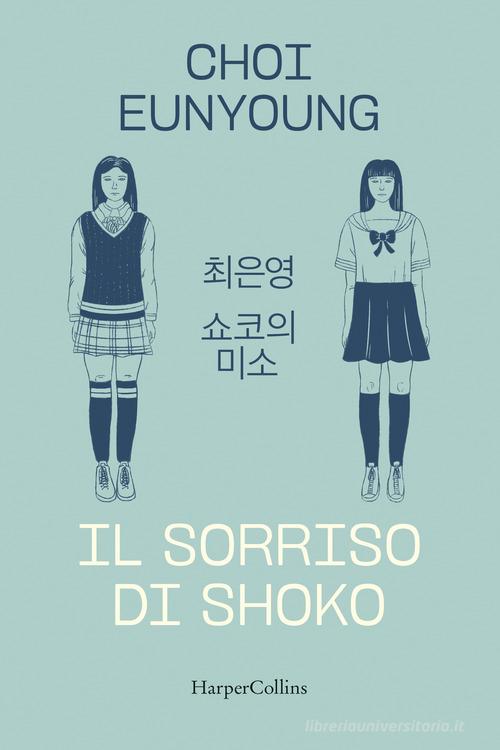 Libro Il sorriso di Shoko di Eunyoung Choi di HarperCollins Italia