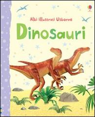 Dinosauri di Felicity Brooks, Jo Litchfield edito da Usborne Publishing