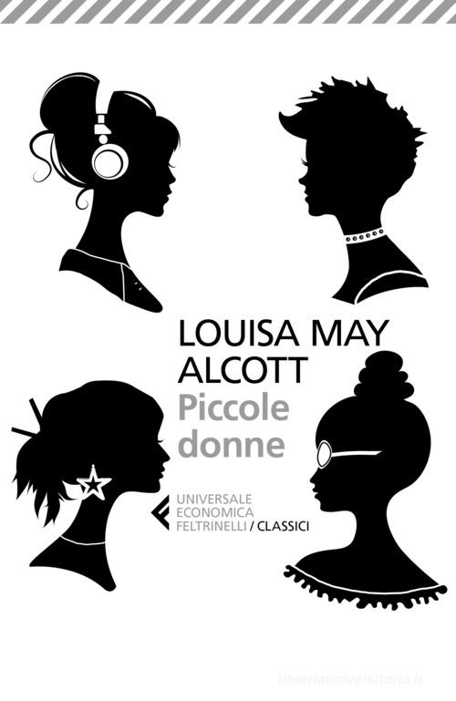 Piccole donne di Louisa May Alcott edito da Feltrinelli