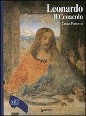 Leonardo. Il Cenacolo. Ediz. illustrata di Carlo Pedretti edito da Giunti Editore