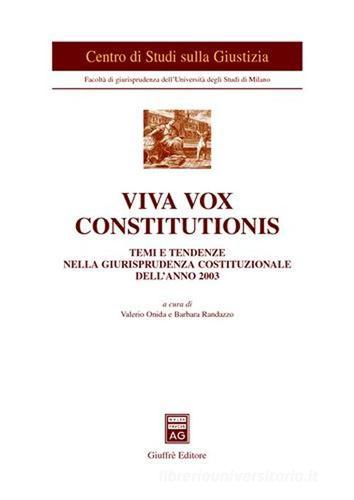 Viva vox constitutionis. Temi e tendenze nella giurisprudenza costituzionale dell'anno 2003 edito da Giuffrè