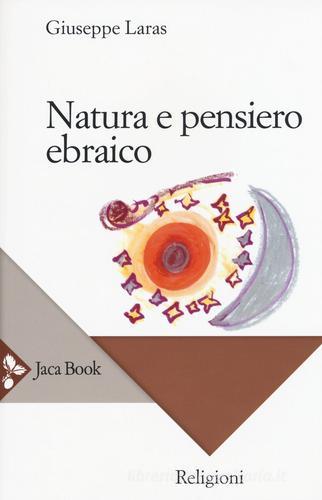 Natura e pensiero ebraico di Giuseppe Laras edito da Jaca Book