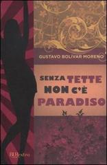 Senza tette non c'è paradiso di Gustavo Bolívar Moreno edito da Rizzoli