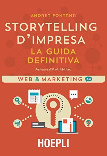 Storytelling d'impresa di Andrea Fontana edito da Hoepli