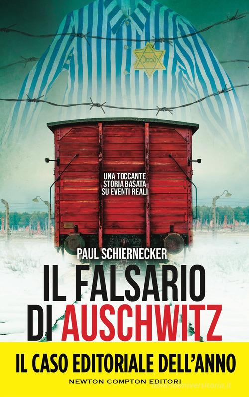 Il falsario di Auschwitz di Paul Schiernecker edito da Newton Compton Editori