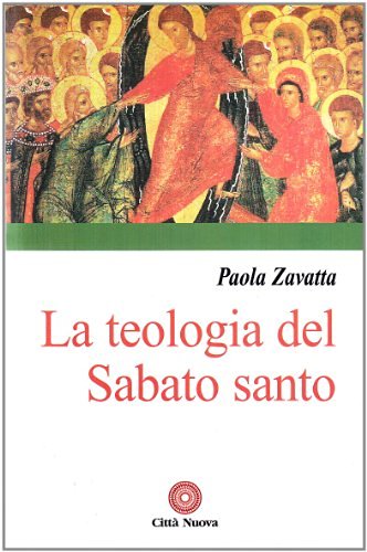La teologia del sabato santo di Paola Zavatta edito da Città Nuova