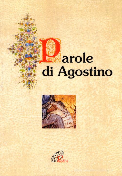 Parole di Agostino di Agostino (sant') edito da Paoline Editoriale Libri