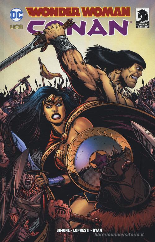 Wonder Woman/Conan di Gail Simone, Matt Ryan, Aaron Lopresti edito da Lion