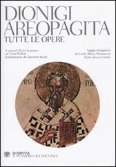 Tutte le opere. Testo greco a fronte di Dionigi Areopagita edito da Bompiani
