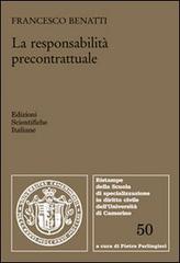 La responsabilità precontrattuale di Francesco Benatti edito da Edizioni Scientifiche Italiane