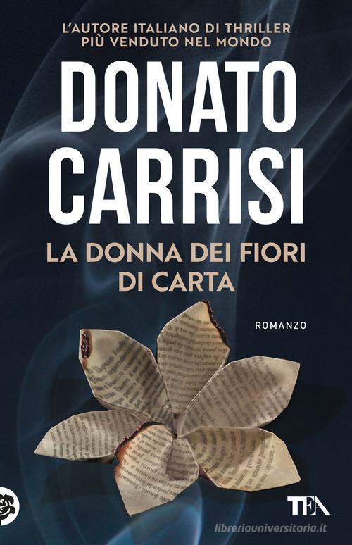 Libro La donna dei fiori di carta di Donato Carrisi SuperTEA di TEA