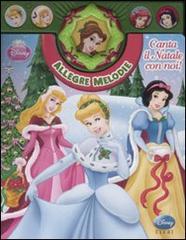 Principesse. Canta il Natale con noi! Allegre melodie. Libro sonoro. Ediz. illustrata edito da Disney Libri