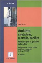 Amianto, valutazione, controllo, bonifica. Manuale per la gestione del rischio di Fulvio D'Orsi edito da EPC