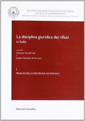 La disciplina giuridica dei rifiuti in Italia vol.2 edito da Editoriale Scientifica