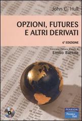 Opzioni, futures e altri derivati. Con CD-ROM di John C. Hull edito da Pearson