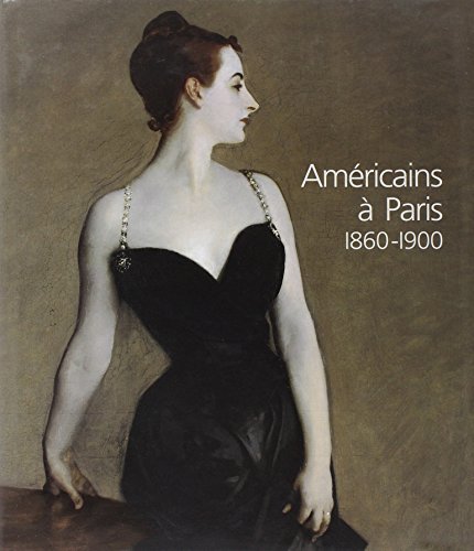Les americains a Paris: 1860-1900 edito da 5 Continents Editions