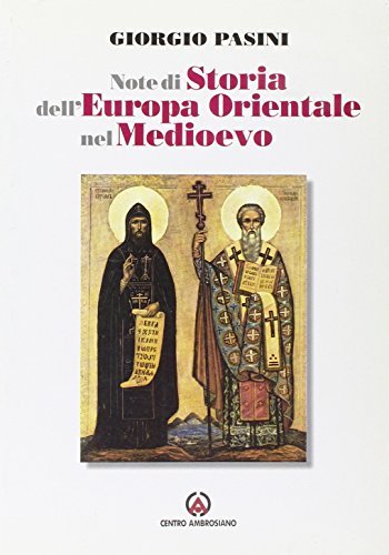 Note di storia dell'Europa orientale nel Medioevo di Giorgio Pasini edito da Centro Ambrosiano