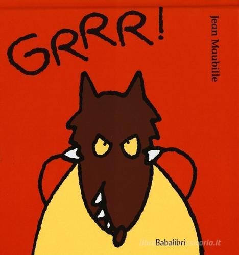 Grrr! di Jean Maubille edito da Babalibri