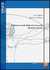Il bilancio sociale degli enti non profit: esperienze toscane di Luca Bagnoli, Maurizio Catalano edito da Firenze University Press