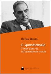 Il Quindicinale. Trent'anni di informazione locale di Renza Zanin edito da De Bastiani