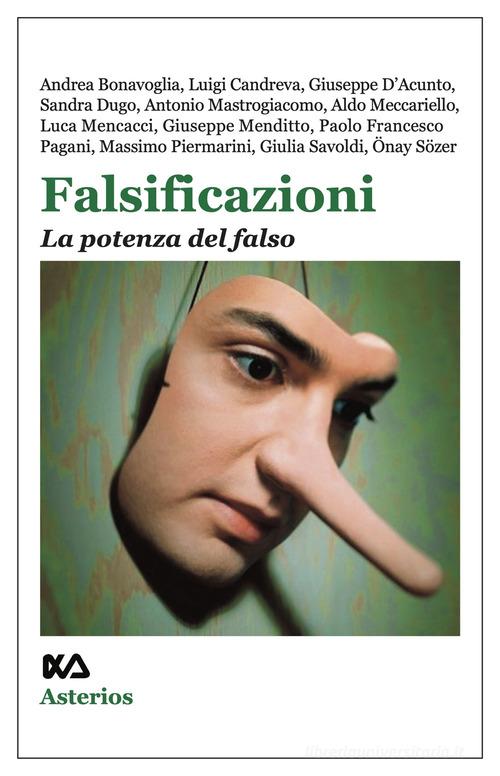 Falsificazioni. La potenza del falso edito da Asterios