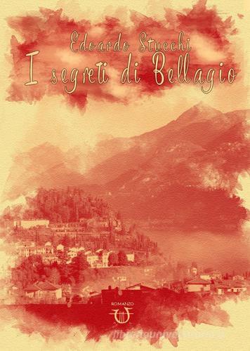 I segreti di Bellagio di Edoardo Stucchi edito da Arpeggio Libero