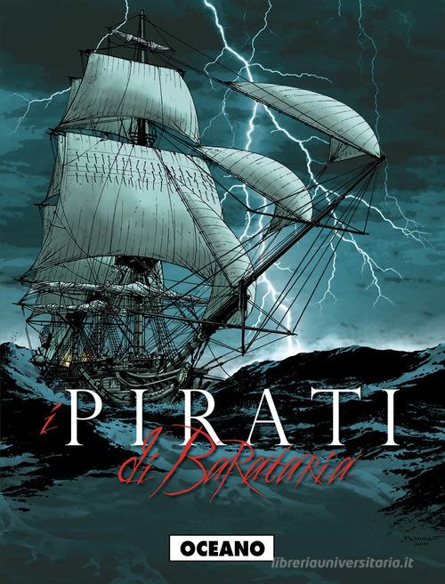 Oceano. I pirati di Barataria vol.2 di Marc Bourgne edito da Editoriale Cosmo