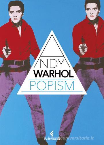 Popism di Andy Warhol, Pat Hackett edito da Feltrinelli