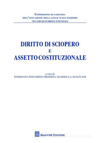 Diritto di sciopero e assetto costituzionale. Atti del Convegno (Roma, 14 ottobre 2008) edito da Giuffrè