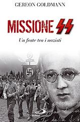 Missione SS. Un frate tra i nazisti di Gereon Goldmann edito da San Paolo Edizioni