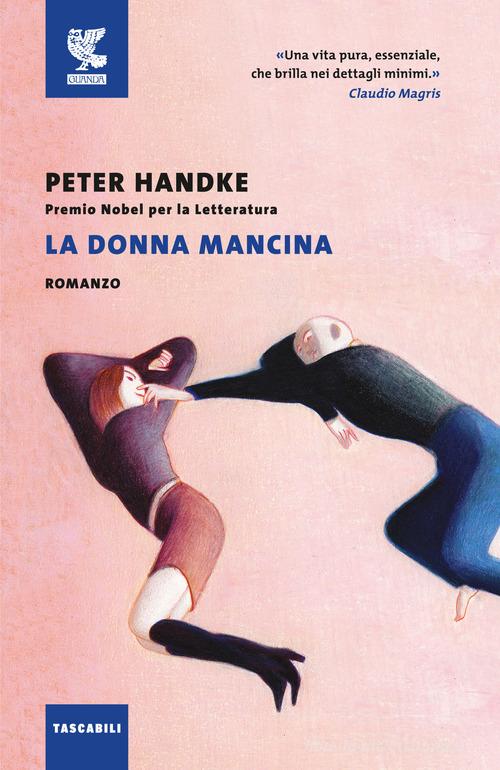 La donna mancina di Peter Handke edito da Guanda