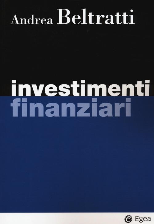 Investimenti finanziari di Andrea Beltratti edito da EGEA