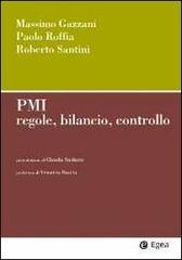 PMI. Regole, bilancio, controllo di Massimo Gazzani, Paolo Roffia, Roberto Santini edito da EGEA