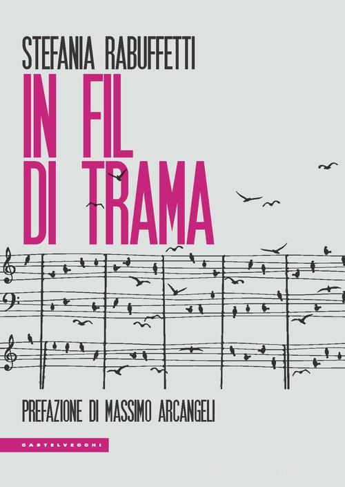 In fil di trama di Stefania Rabuffetti edito da Castelvecchi