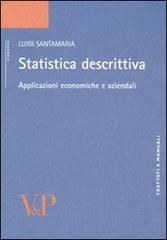 Statistica descrittiva. Applicazioni economiche e aziendali di Luigi Santamaria edito da Vita e Pensiero