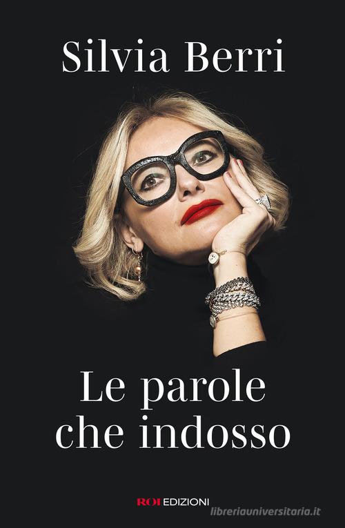 Le parole che indosso di Silvia Berri edito da ROI edizioni