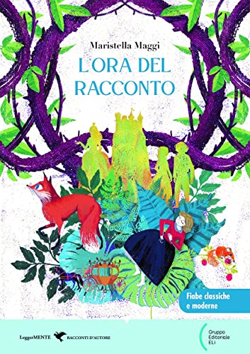 L'ora del racconto. Con e-book. Con espansione online di Maristella Maggi edito da La Spiga Edizioni