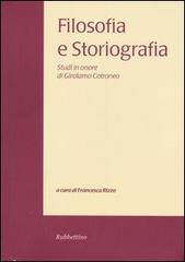 Filosofia e storiografia. Studi in onore di Girolamo Cotroneo vol.1 edito da Rubbettino