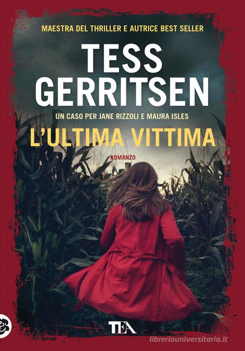 Libro L'ultima vittima di Tess Gerritsen Tea più di TEA