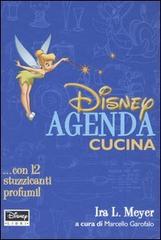 Agenda cucina di Ira L. Meyer edito da Walt Disney Company Italia