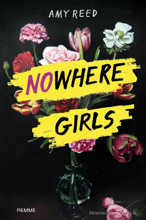 Nowhere girls di Amy Reed edito da Piemme
